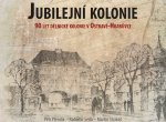 Kniha připomene 90 let od vzniku dělnického sídliště Jubilejní